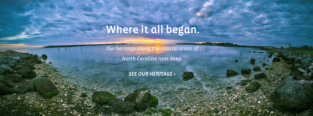 Our Heritage. Where it all began. Home Inspections of Carteret County, North Carolina